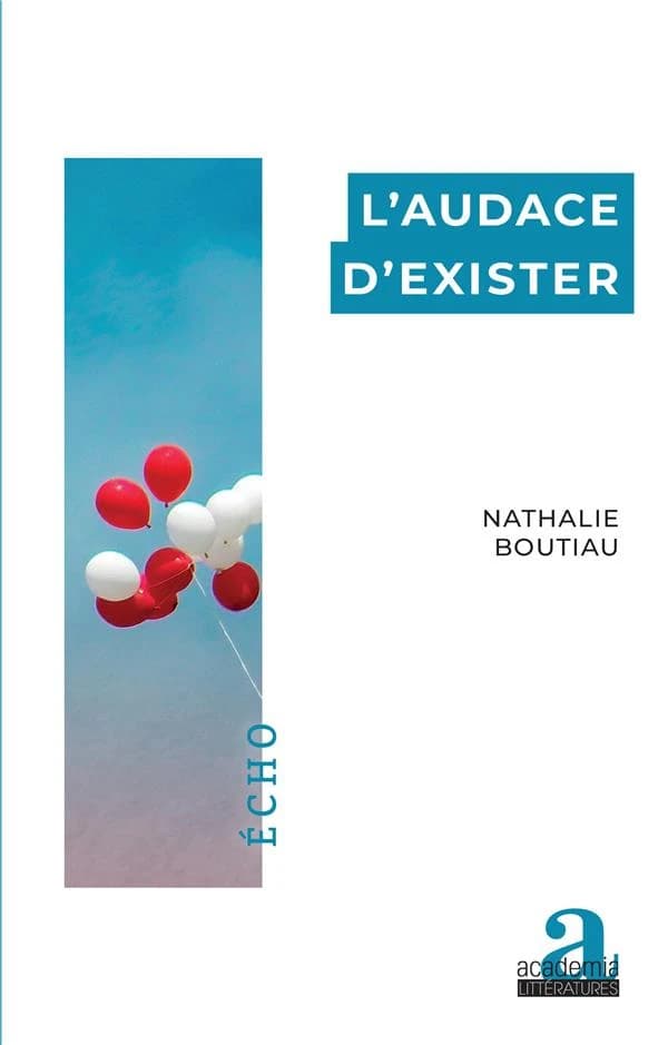 L'audace d'exister : fragments
