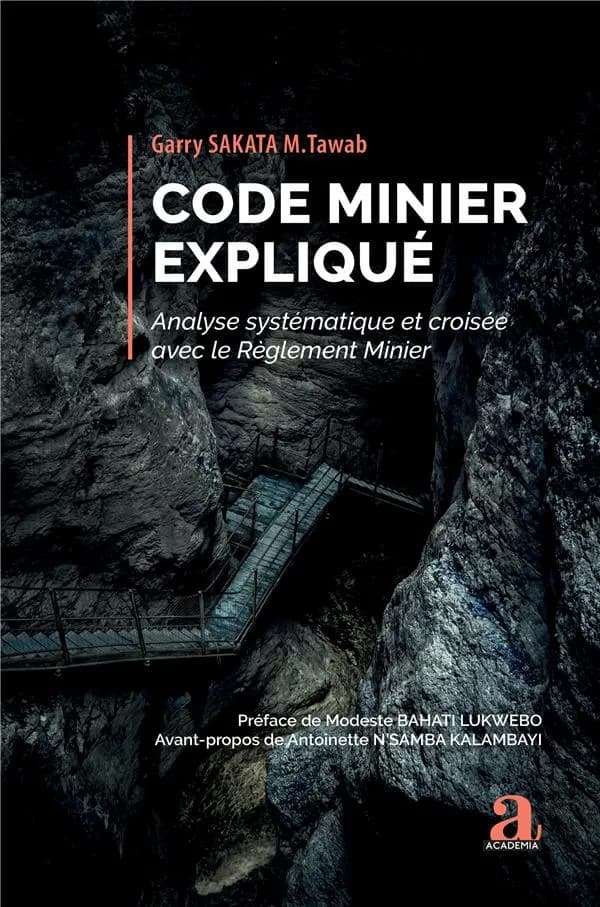 Code minier expliqué : analyse systématique et croisée avec le règlement minier