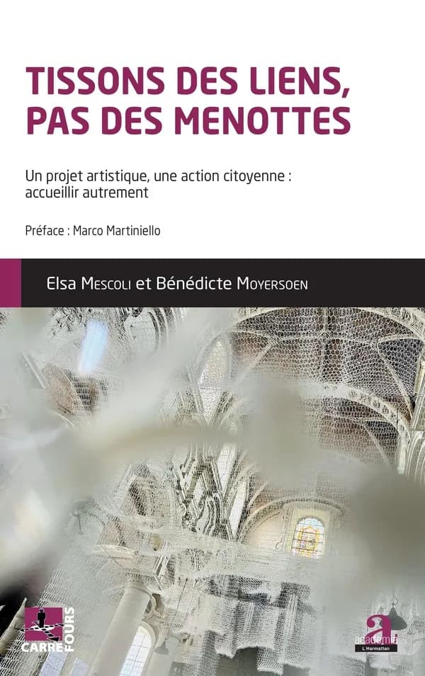 Tissons des liens, pas de menottes : un projet artistique, une action citoyenne : accueillir autrement
