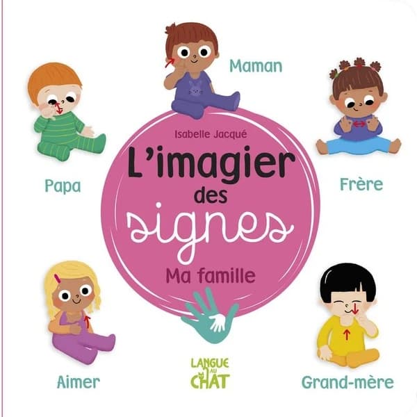 L'imagier des signes : ma famille