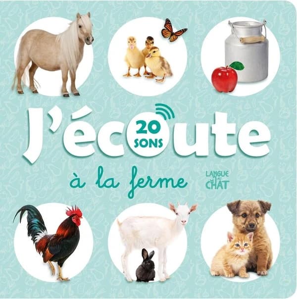 J'écoute à la ferme : 20 sons