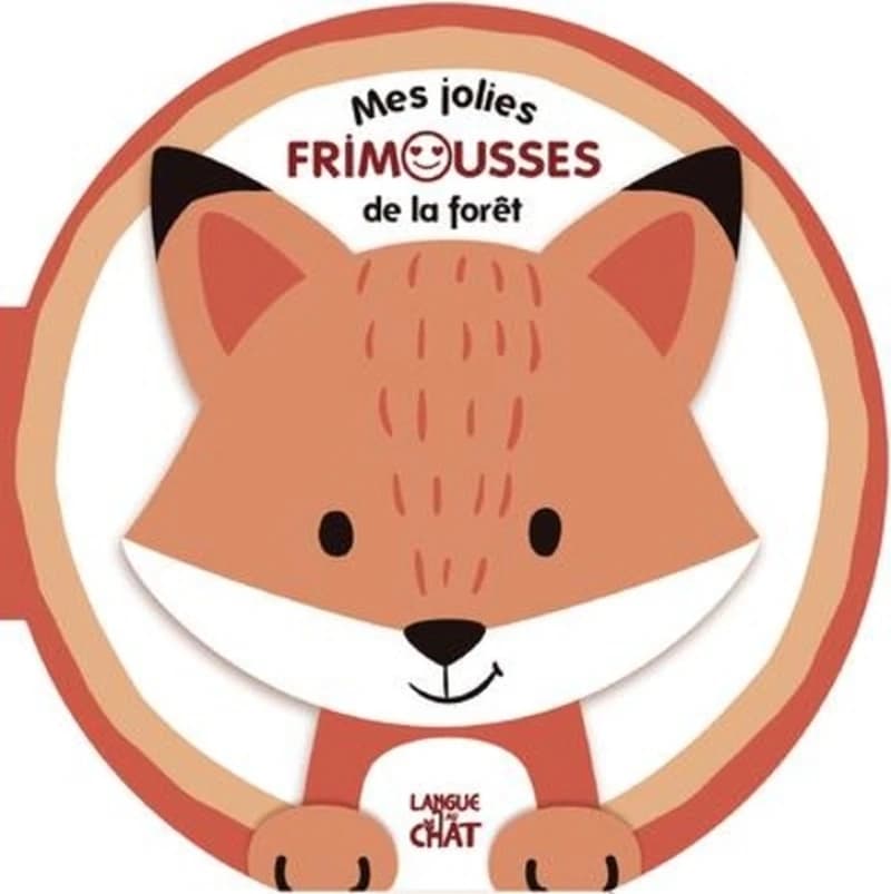 Mes jolies frimousses de la forêt