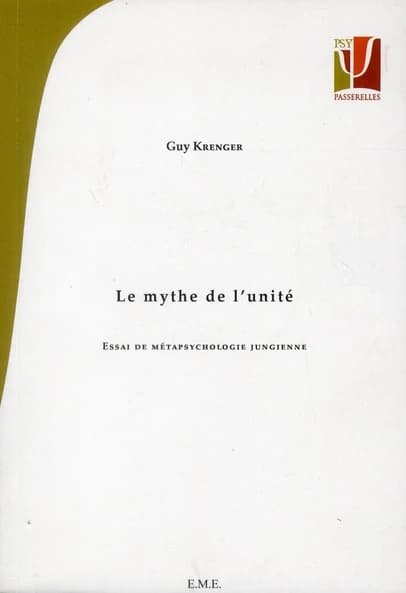 Le mythe de l'unité : essai de métapsychologie jungienne