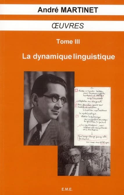 Oeuvres Tome 3 ; la dynamique linguistique