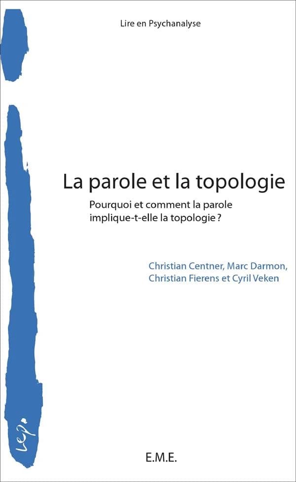 La parole et la topologie : pourquoi et comment la parole implique-t-elle la topologie ?, colloque des 29 et 30 janvier 2011 à l'Université de Bruxelles