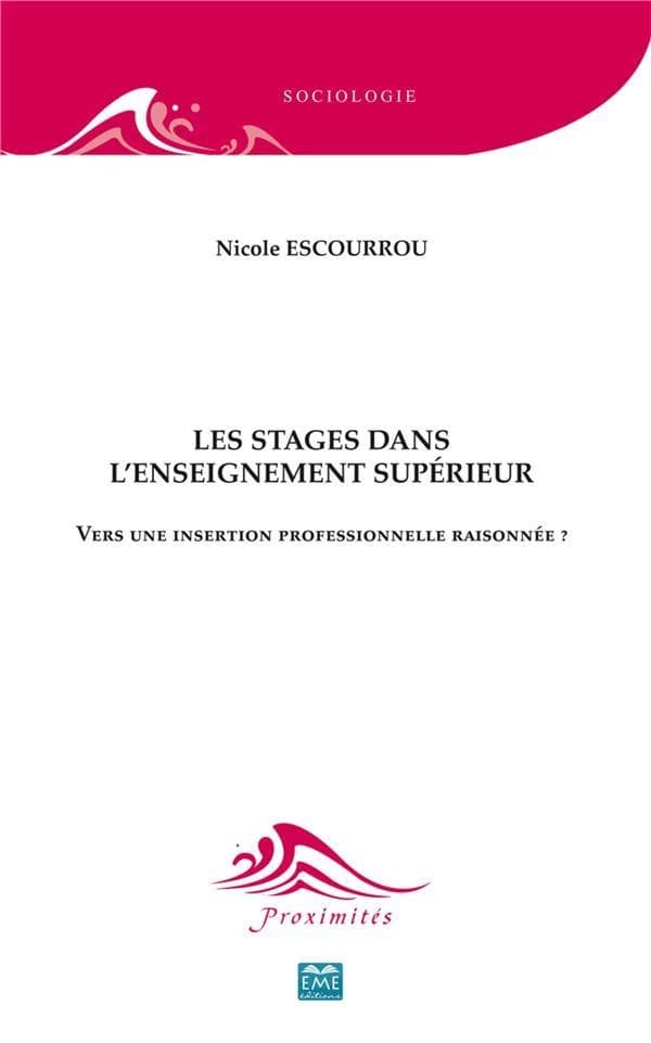 Les stages dans l'enseignement supérieur : Vers une insertion professionnelle raisonnée ?
