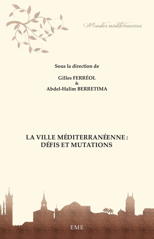 La ville méditerranéenne, défis et mutations