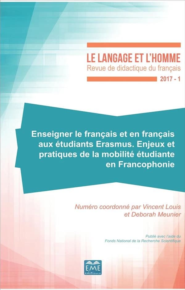 Enseigner le français et en français aux étudiants Erasmus : enjeux et pratiques de la mobilité étudiante en Francophonie