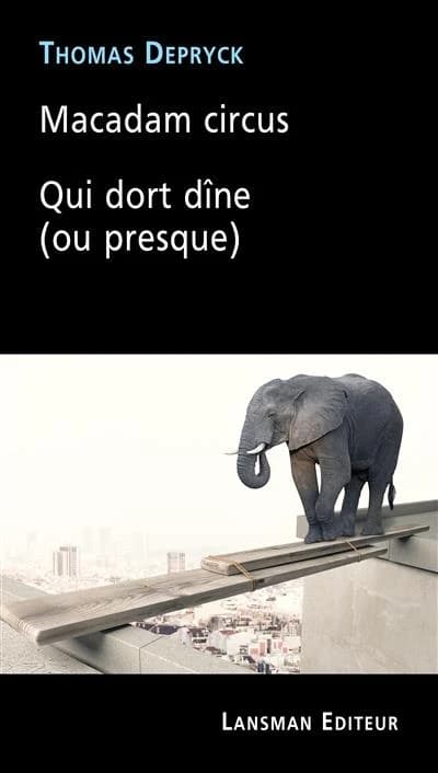 Macadam circus : Qui dort dîne (ou presque)