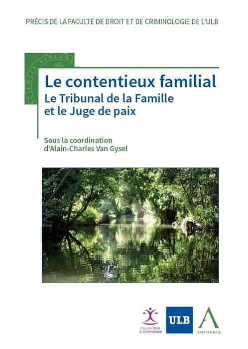 Le contentieux familial ; le tribunal de la famille et le juge de paix