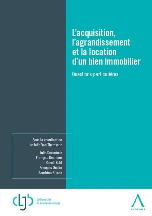 L'acquisition, l'agrandissement et la location d'un bien immobilier ; questions particulières