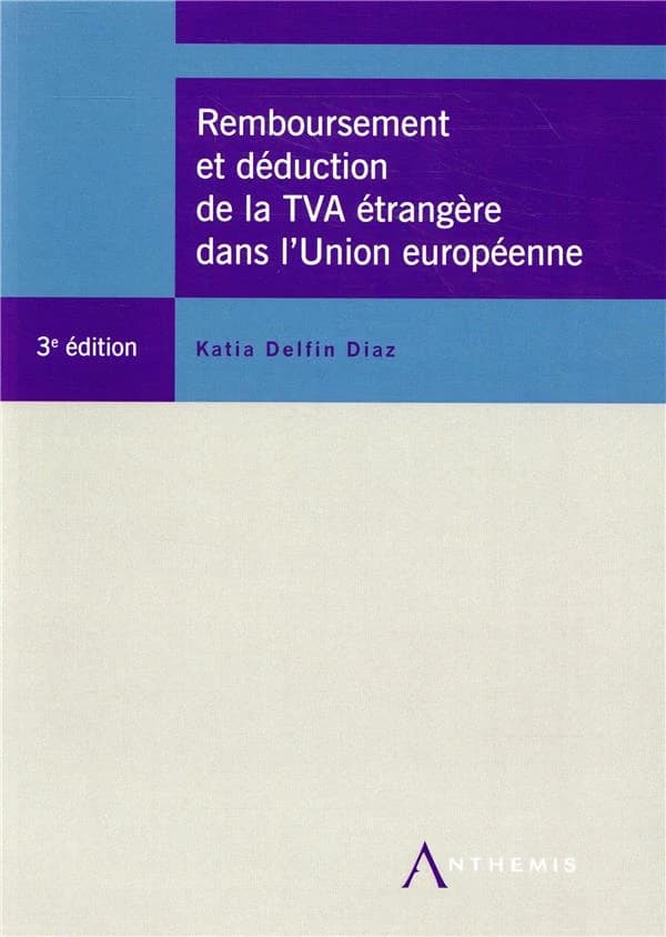 Remboursement et déduction de la TVA étrangère dans l'Union européenne