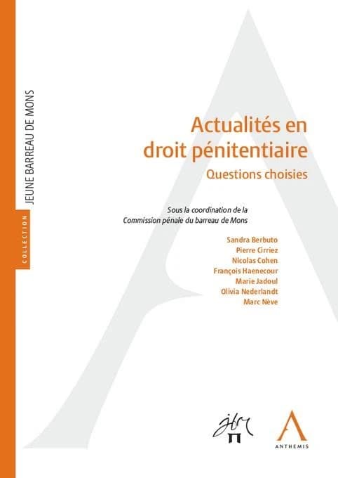 Actualités en droit pénitentiaire : questions choisies