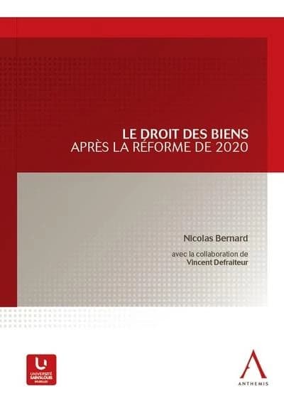 Le droit des biens. Après la réforme 2020