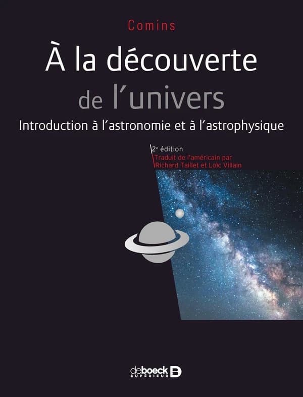 À la découverte de l'Univers : introduction à l'astronomie et à l'astrophysique (2e éd.) [Neil F.] Comins ; traduction de Richard Taillet et Loïc Villain