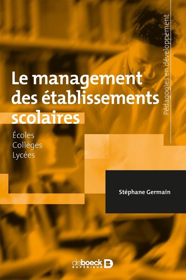 Le management des établissements scolaires : écoles, collèges, lycées