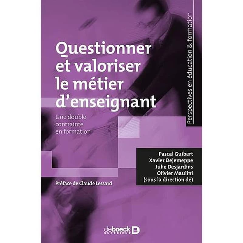 Questionner et valoriser le métier d'enseignant : une double contrainte en formation