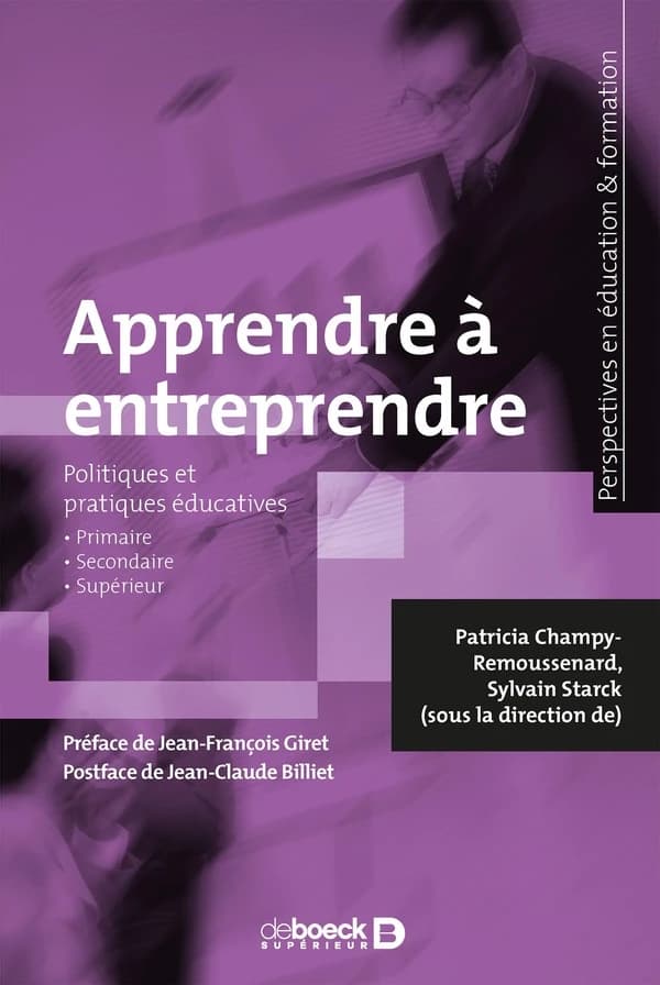 Apprendre à entreprendre : politiques et pratiques éducatives, primaire, secondaire, supérieur