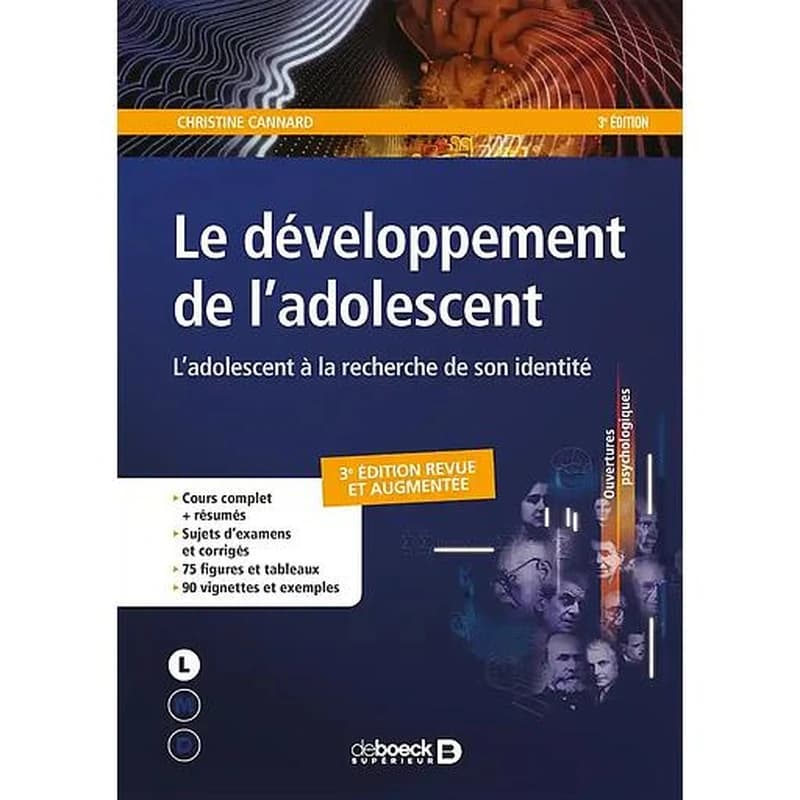 Le développement de l'adolescent : l'adolescent à la recherche de son identité (3e éd., revue et augmentée) Christine Cannard