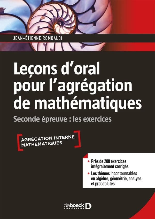 Leçons d'oral pour l'agrégation de mathématiques. Seconde épreuve, les exercices