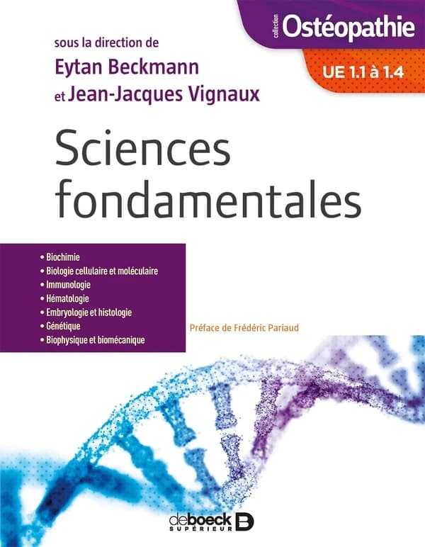 Sciences fondamentales : UE 1.1 à 1.4 : biochimie, biologie cellulaire et moléculaire, immunologie, hématologie, embryologie et histoire, génétique, biophysique et biomécanique