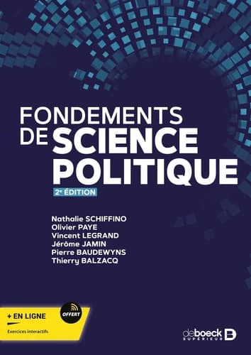 Fondements de science politique (2e éd.) Nathalie Schiffino, Olivier Paye, Vincent Legrand... [et al.]