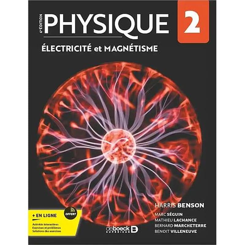 Électricité et magnétisme (6e éd.) Harris Benson ; [adaptation de] Marc Séguin, Mathieu Lachance, Bernard Marcheterre... [et al.]