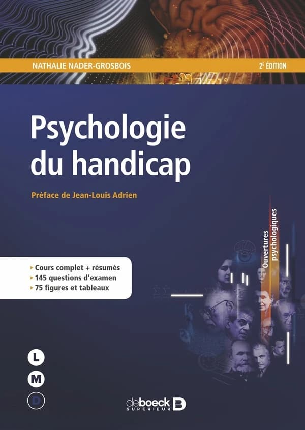 Psychologie du handicap (2e éd.) Nathalie Nader-Grosbois ; préface de Jean-Louis Adrien
