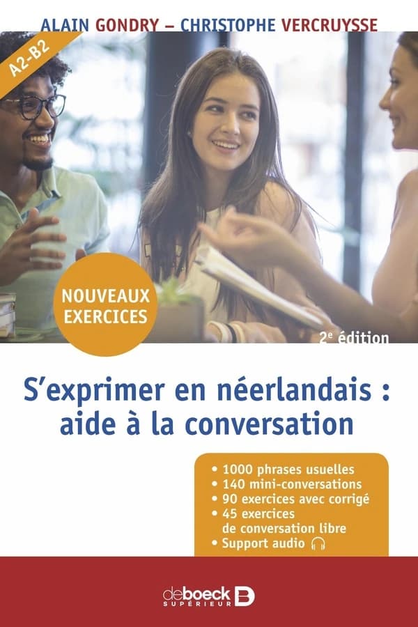 S'exprimer en néerlandais : aide à la conversation (2e éd.) Alain Gondry, Christophe Vercruysse