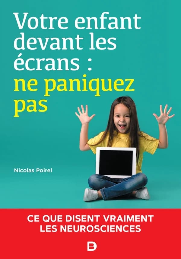 Votre enfant devant les écrans, ne paniquez pas : ce que disent vraiment les neurosciences