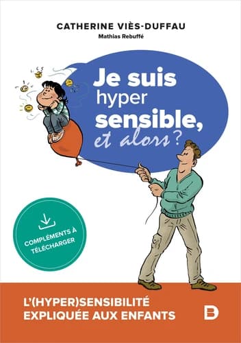 Je suis hypersensible, et alors ?
