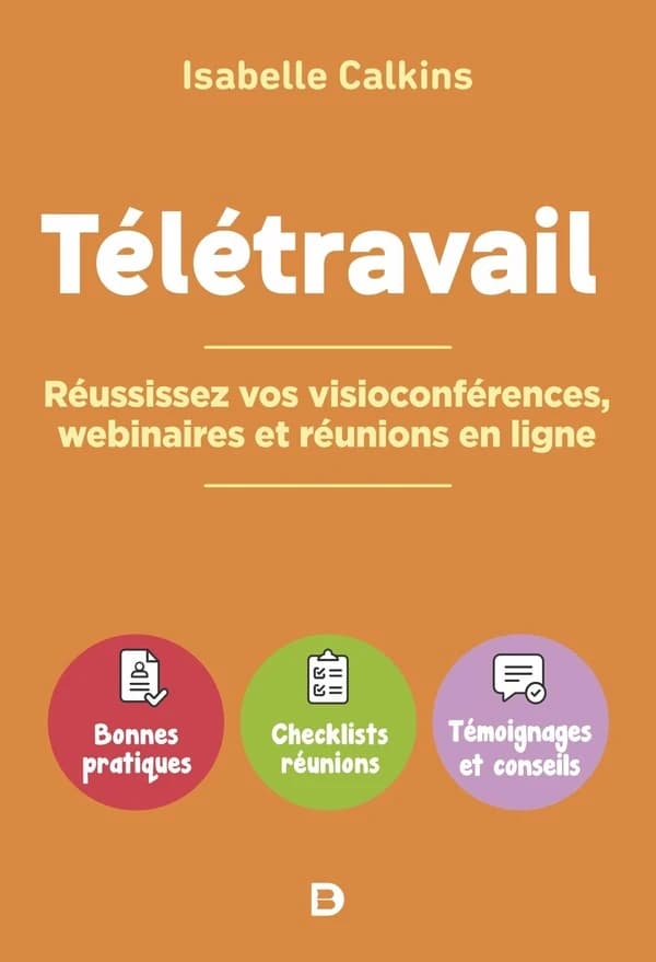 Télétravail : comment réussir vos visioconférences, webinaires et réunions en ligne
