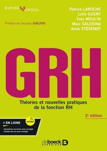 GRH : théories et nouvelles pratiques de la fonction RH (2e éd.) Patrice Laroche, Loris Guery, Yves Moulin... [et al.] ; préface de Jacques Igalens