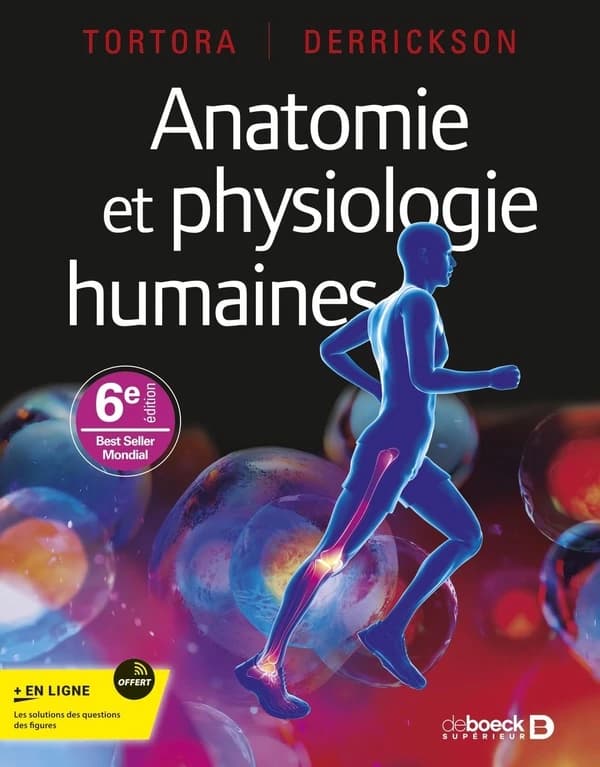 Anatomie et physiologie (6e éd.) Tortora, Derrickson ; traduction de la 16e édition américaine par Renan Bain et Frédéric Pariaud
