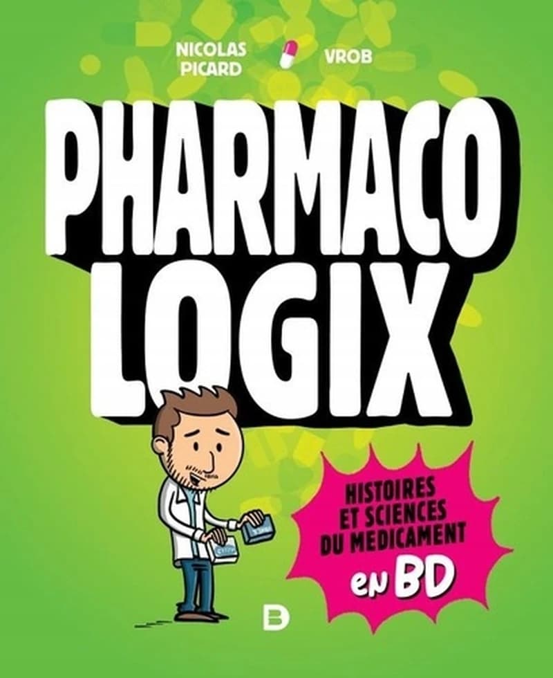Pharmacologix : histoires et sciences du médicament en BD