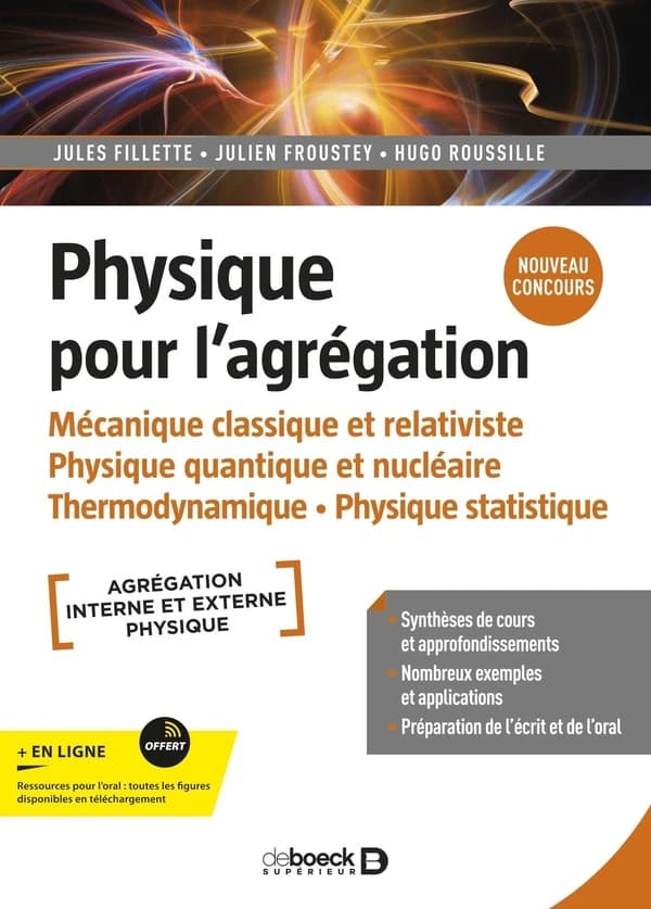 Physique pour l'agrégation : mécanique classique et relativiste, physique quantique et nucléaire, thermodynamique, physique statistique