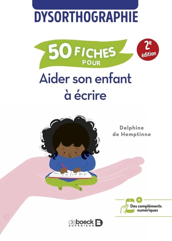 Dysorthographie : 50 fiches pour aider son enfant à écrire (2e éd.) Delphine De Hemptinne