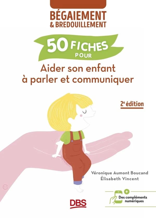 50 fiches pour aider son enfant à parler et communiquer ([2e édition]) Véronique Aumont Boucand, Élisabeth Vincent