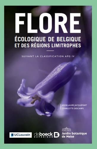 Flore écologique de Belgique : suivant la classification APG IV (2e éd. [corrigée]) Anne-Laure Jacquemart, Charlotte Descamps ; avec la collaboration de Sébastien Carbonnelle, Jean Leurquin, Adeline Paulet... [et al.]