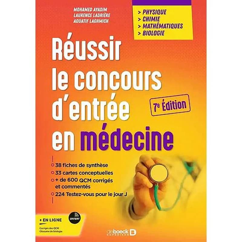 Réussir le concours d'entrée en médecine : physique, chimie, mathématiques, biologie : 38 fiches et synthèses, 33 cartes conceptuelles... (7e éd. mise à jour) Mohamed Ayadim, Laurence Ladrière, Aouatif Laghmich