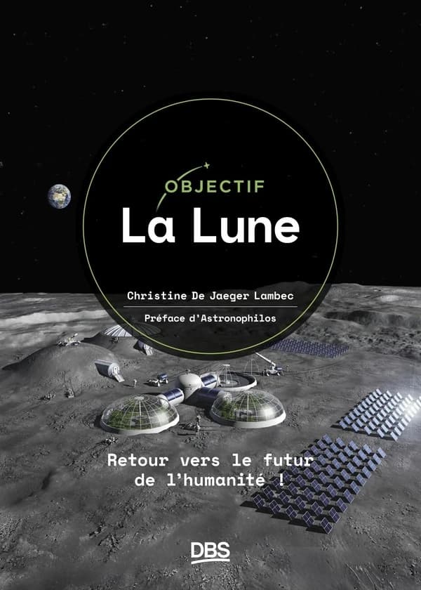 Objectif La Lune : Retour vers le futur de l'humanité !