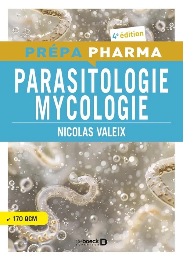 Parasitologie - Mycologie : Préparation pour le concoursde l'internat de pharmacie (4e éd)