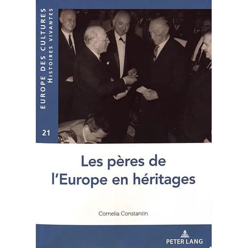 Les pères de l’Europe en héritages