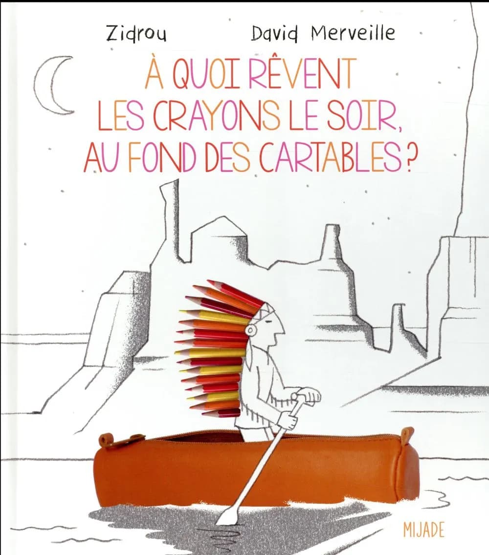 À quoi rêvent les crayons le soir, au fond des cartables?