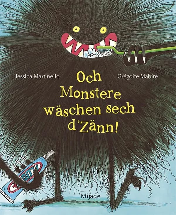 Och monstere waschen sech d'zann!