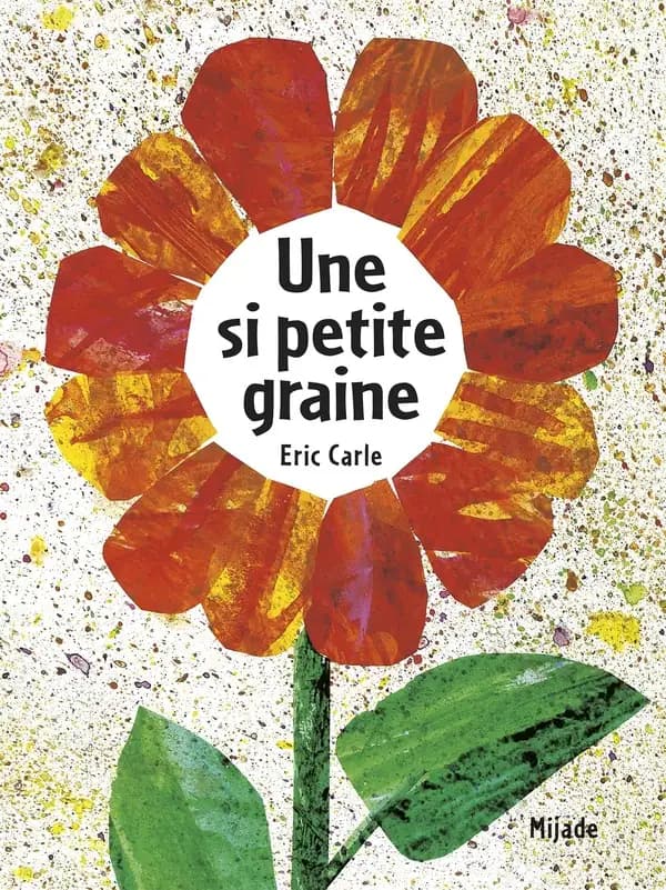 Une si petite graine (Nouvelle éd.) Eric Carle