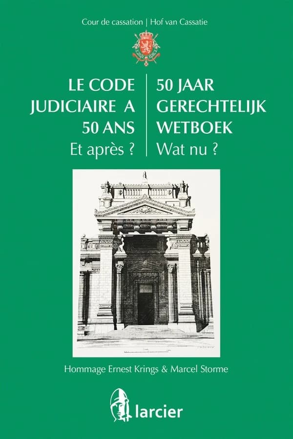 Le code judiciaire a 50 ans, et après ? : hommage Ernest Krings & Marcel Storme