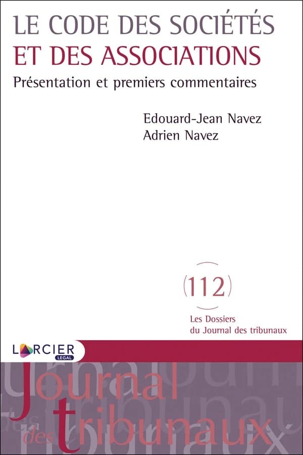Le code des sociétés et des associations : présentation et premiers commentaires