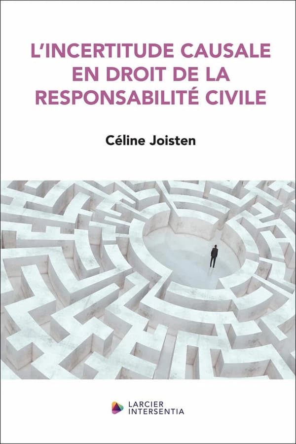 L'incertitude causale en droit de la responsabilité civile