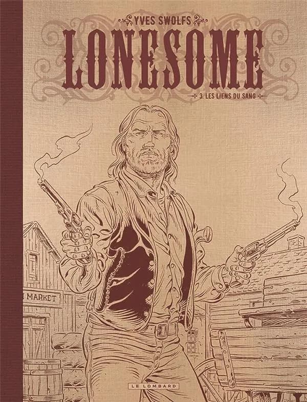 Lonesome t.3 : les liens du sang